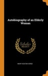 Autobiography of an Elderly Woman | Vorse, Mary Heaton - 교보문고