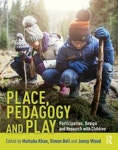 Place, Pedagogy and Play | Khan, Matluba - 교보문고