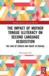 주식회사 세컨드임팩트(Second Impact Inc.) | The Impact of Mother Tongue Illiteracy on Second Language Acquisition | Moustapha Fall - 교보문고