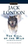 The Call of the Wild and Selected Stories | London, Jack - 교보문고