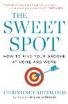 The Sweet Spot | Carter, Christine Phd - 교보문고