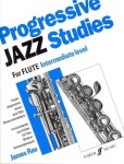 Jazz Studies for Flute - Intermediate Level/Etudes Progressives de Jazz Pour Flute - Niveau Intermediaire/Fortschreitende Jazz... 