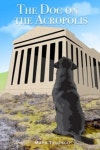 The Dog on the Acropolis | Tedesco, Mark - 교보문고