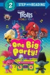 One Big Party! (DreamWorks Trolls World Tour) | Stephens, Elle - 교보문고