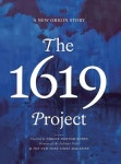 The 1619 Project | Hannah-Jones, Nikole - 교보문고