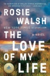 The Love of My Life | Walsh, Rosie - 교보문고