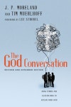 The God Conversation | Moreland, J. P. - 교보문고