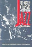 The Guide to Classic Recorded Jazz | Piazza, Tom - 교보문고