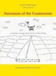 Autonauts of the Cosmoroute | Cortazar, Julio/ Dunlop, Carol (CON)/ McLean, Anne - 교보문고