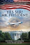 Yes, Sir! Mr. President | Franklin, Howie - 교보문고