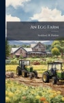 An Egg Farm | Stoddard, H. Hudson - 교보문고