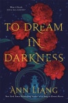 To Dream in Darkness | Ann Liang - 교보문고