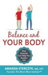 Balance and Your Body | Sterczyk, Amanda - 교보문고