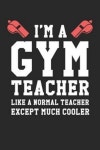 Im a GYM teacher like a normal teacher except much cooler | Journals, Matt Teaching - 교보문고