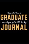 올유겟(All You Get) | You Worked Hard To Graduate And All You Get Was This Boring Journal | Journals, Caramelize - 교보문고