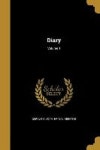 Diary; Volume 1 | Gurowski, Adam Hrabia - 교보문고