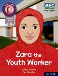 Hero Academy Non-fiction: Oxford Reading Level 10, Book Band White: Zara the Youth Worker | Sufiya Ahmed - 교보문고