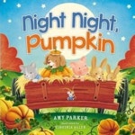 Night Night, Pumpkin | Parker, Amy - 교보문고