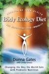 The Body Ecology Diet | Gates, Donna/ Schatz, Linda - 교보문고