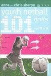 101 Youth Netball Drills Age 12-16 | Anna Sheryn - 교보문고