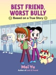 Best Friend, Worst Bully | Yu, Mei - 교보문고