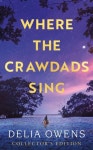Where the Crawdads Sing - Collectors Edition | Delia Owens - 교보문고