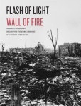 Flash of Light, Wall of Fire | The Dolph Briscoe Center for American History - 교보문고