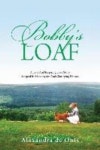 Bobby's Loaf | De Onis, Alexandra - 교보문고