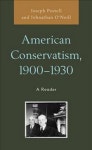 American Conservatism, 1900-1930 | Postell, Joseph - 교보문고