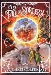 A Tale of Magic: A Tale of Sorcery | Chris Colfer - 교보문고