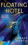 Floating Hotel | Curtis, Grace - 교보문고