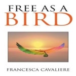 Free as a Bird | Cavaliere, Francesca - 교보문고