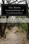 The Biotic Associations of Cockroaches | Edwin R. Willis, Louis M. Roth and - 교보문고
