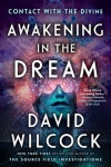 Awakening in the Dream | David Wilcock - 교보문고