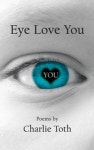 Eye Love You | Toth, Charlie - 교보문고