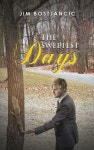 The Sweetest Days | Bostjancic, Jim - 교보문고
