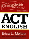 The Complete Guide to ACT English, 2nd Edition | Erica L. Meltzer - 교보문고