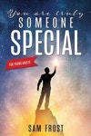 You Are Truly Someone Special | Frost, Sam - 교보문고