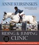 Anne Kursinskis Riding and Jumping Clinic | Anne Kursinski - 교보문고