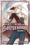 My Best Friend Is an Eldritch Horror (Light Novel) Vol. 3 | ACTUS - 교보문고