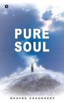 Pure Soul | Bhavna Chaudhary - 교보문고