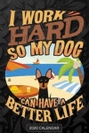 I Work Hard So My Dog Can Have A Better Life | Dog 2020 Calendars, Harriets - 교보문고