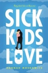 Sick Kids in Love | Moskowitz, Hannah - 교보문고