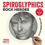 Spiroglyphics: Rock Heroes | Thomas Pavitte - 교보문고
