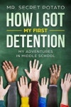 How I Got My First Detention | Potato, Mom - 교보문고