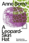 A Leopard-Skin Hat | Anne Serre - 교보문고