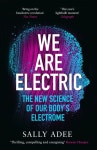 We Are Electric | Sally Adee - 교보문고