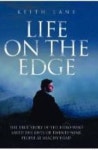 Life on the Edge - The true story of the hero who saved the lives of twenty-nine people at Beachy Head | Lane, Keith - 교보문고