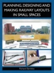 Planning, Designing and Making Railway Layouts in Small Spaces | Richard Bardsley - 교보문고