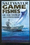 Saltwater Gamefishes of the World | Dunn, Bob - 교보문고